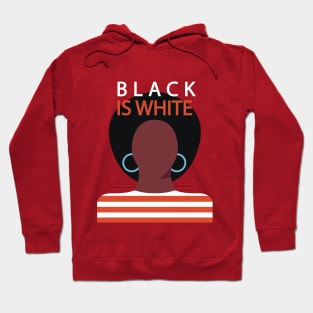 Black is White, Black lives Matter Hoodie